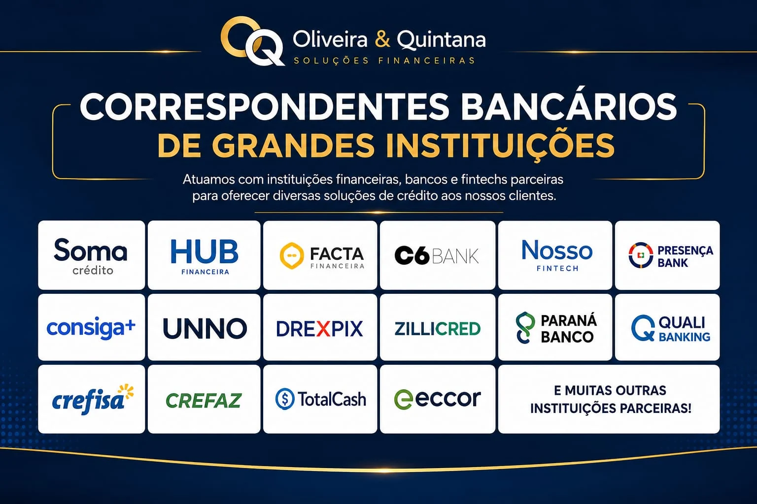Correspondentes bancários de grandes instituições parceiras